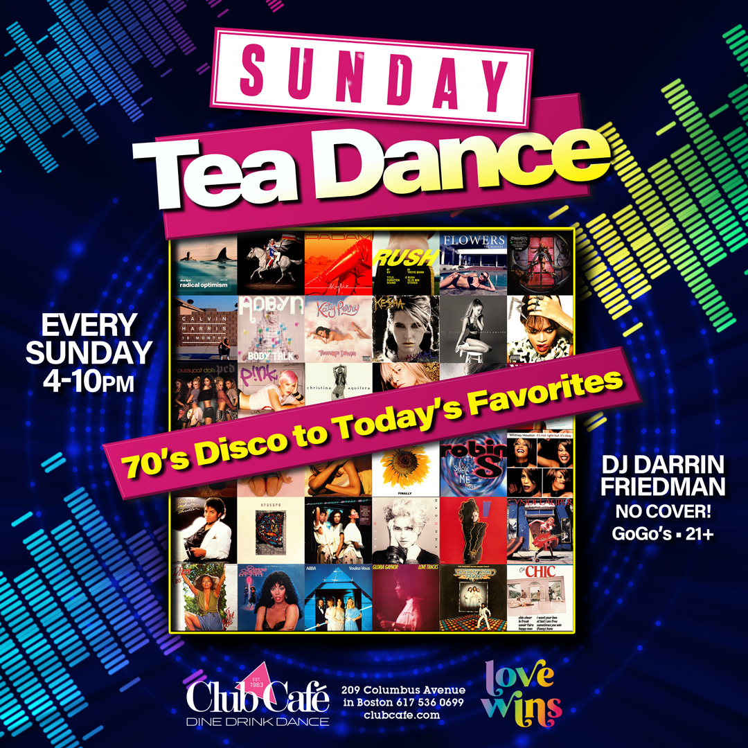 Sunday Tea Dance at Club Cafe Boston DJ Darrin Friedman
