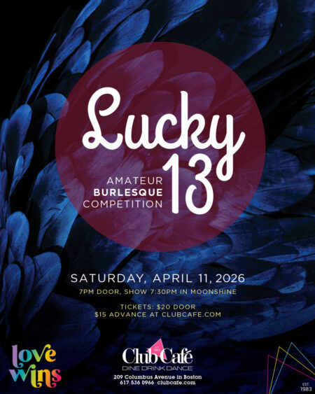 Best Drag Burlesque Competition Lucky 13 at Club Cafe Boston