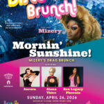 MIZERY'S MORNIN' SUNSHINE! BOSTON DRAG BRUNCH (Disco Edition). We are turning back the clock to the golden age of Studio 54 for a spectacular disco-themed drag brunch!