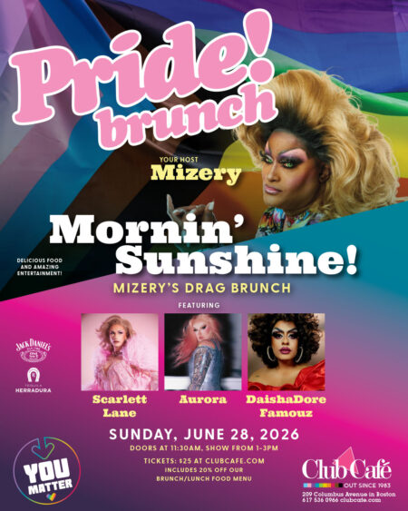 Celebrate Pride Month this June with an unforgettable PRIDE DRAG BRUNCH at Club Café Boston! Join the legendary MIZERY alongside the fierce and fabulous Scarlett Lane, Aurora, and DaishDore Famouz> delivering high-energy, in a humor-filled show packed with extra Pride spirit.