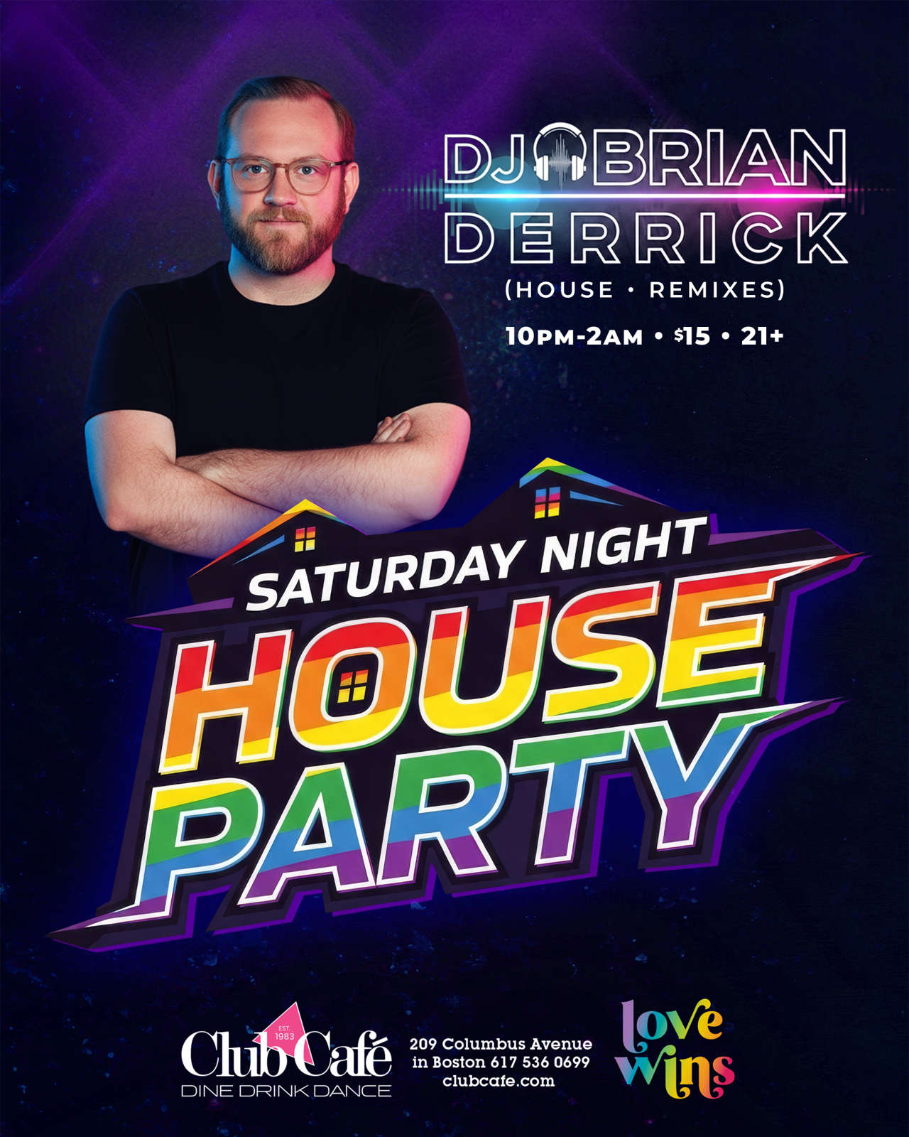 Saturday House Party Dancing Club Cafe Boston DJ Brian Derrick