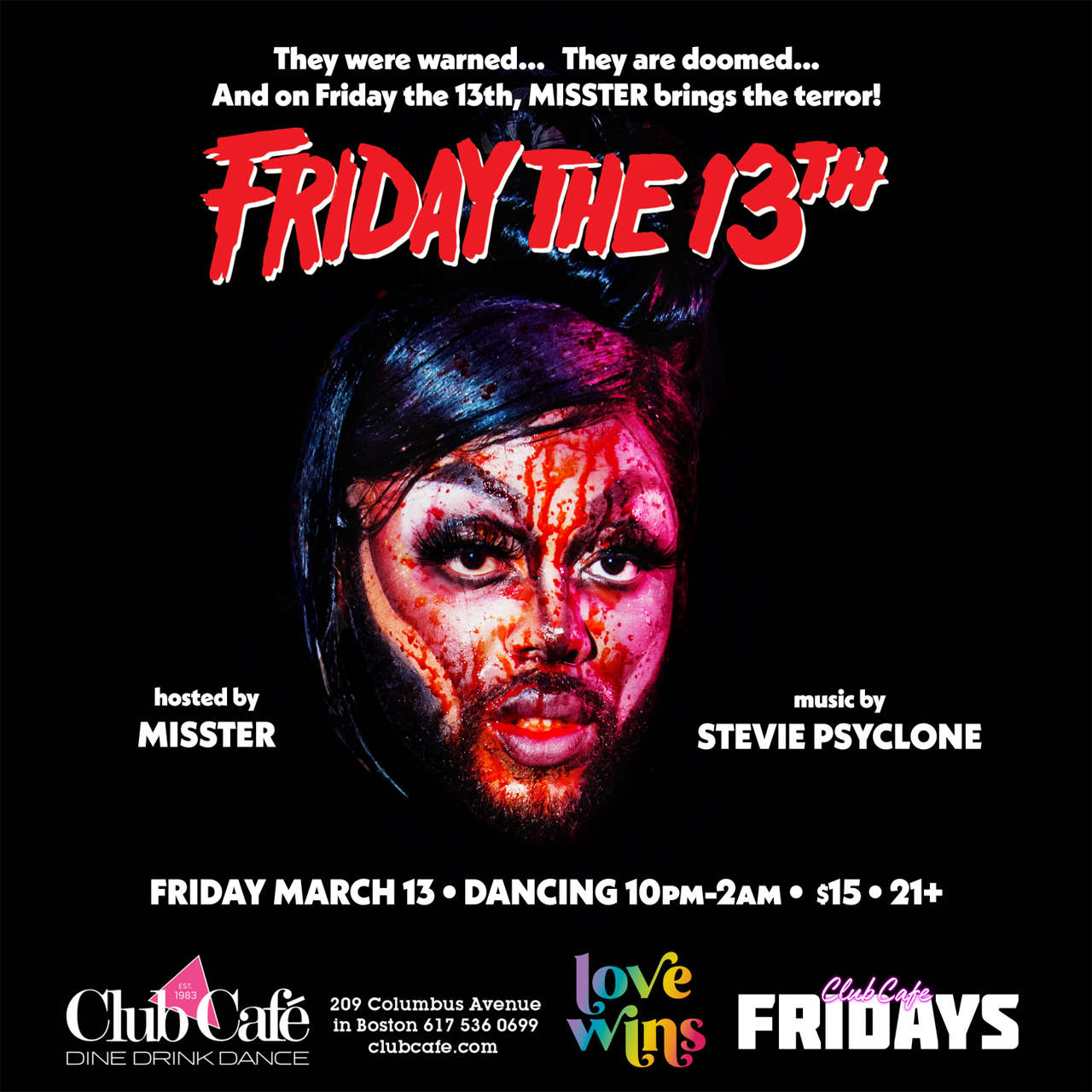 Club Cafe Boston celebrates Friday The 13th with our Guest Host: MISSTER - and music by DJ STEVIE PSYCLONE! Join us at Club Café as we kick off the weekend.