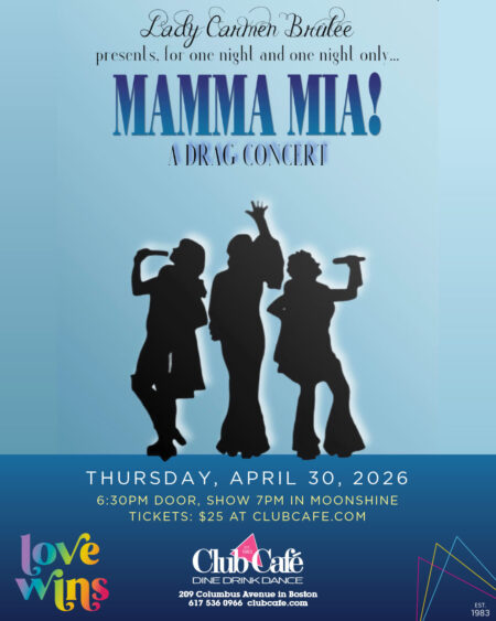 Lady Carmen Brûlée is hosting a concert-styled, drag rendition of Mamma Mia! at Club Cafe Boston