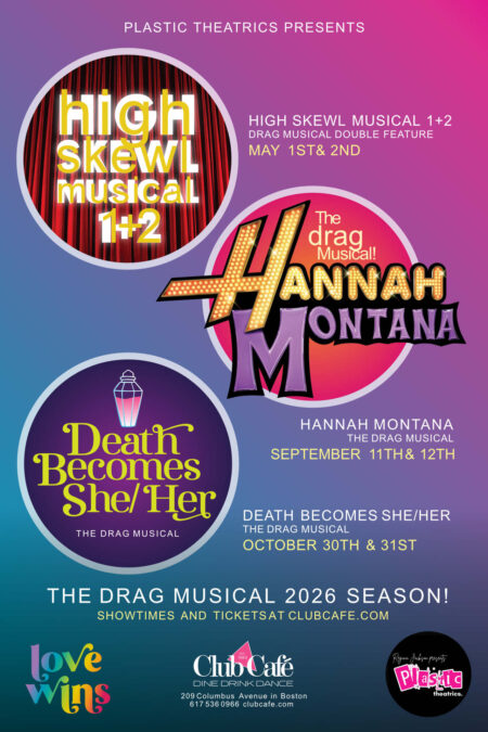 Hannah Montana the Drag Musical at Club Cafe Boston
