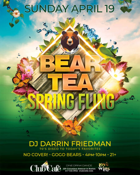 BEAR TEA SPRING FLING - Club Café welcomes the Bear and Otter community on the 3rd Sunday every month.  Music by DJ DARRIN FRIEDMAN.  No Cover.  GO-GO'S