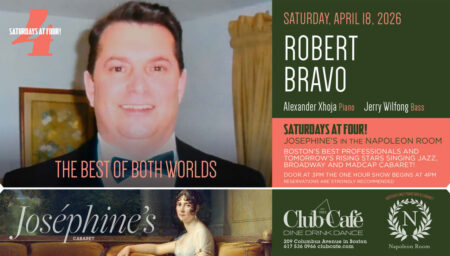 Saturday at 4pm Robert Bravo Cabaret Show in Napoleon Room Club Cafe Boston