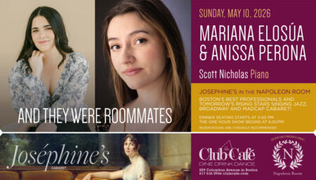 Mariana Elosúa & Anissa Perona at Club Cafe Boston Napoleon cabaret