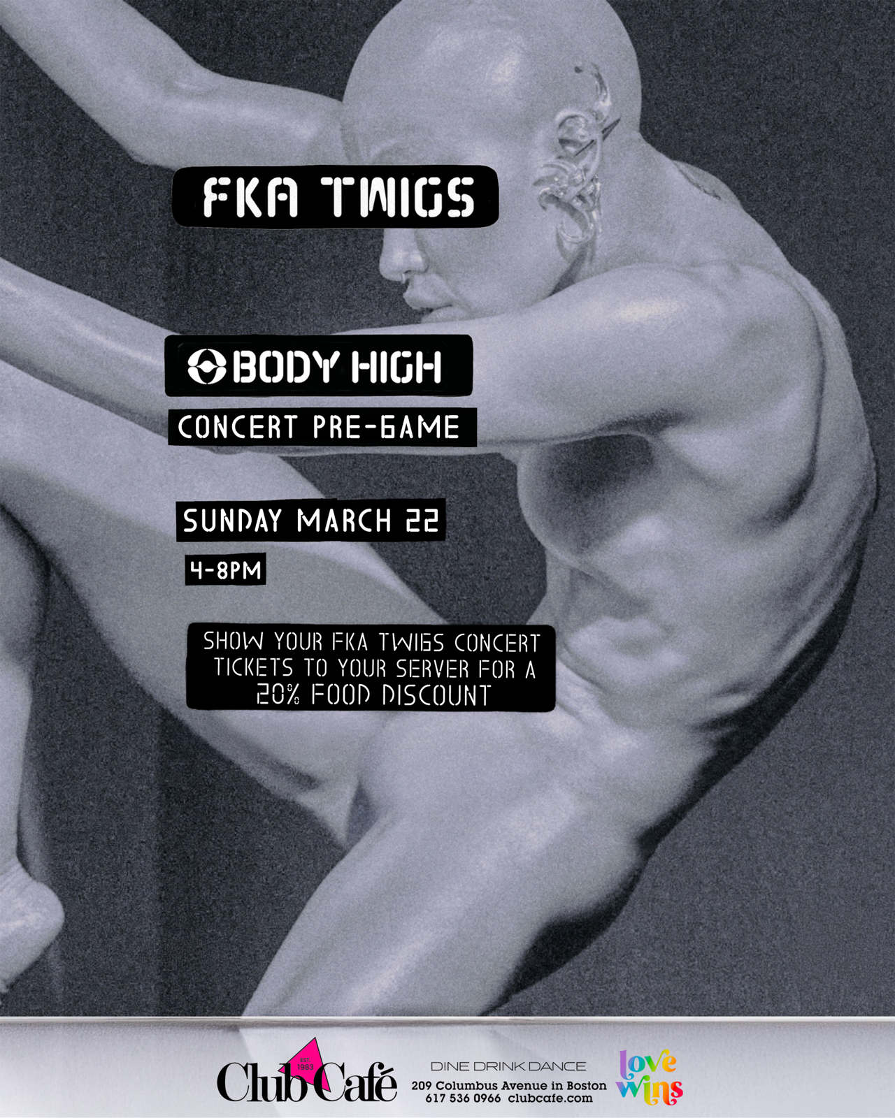 FKA TWIGS CONCERT PRE-PARTY. Show your FKA TWIGS concert tickets to your server for a 20% discount on your food at Club Cafe Boston