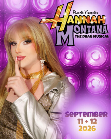 Hannah Montana the Drag Musical at Club Cafe Boston