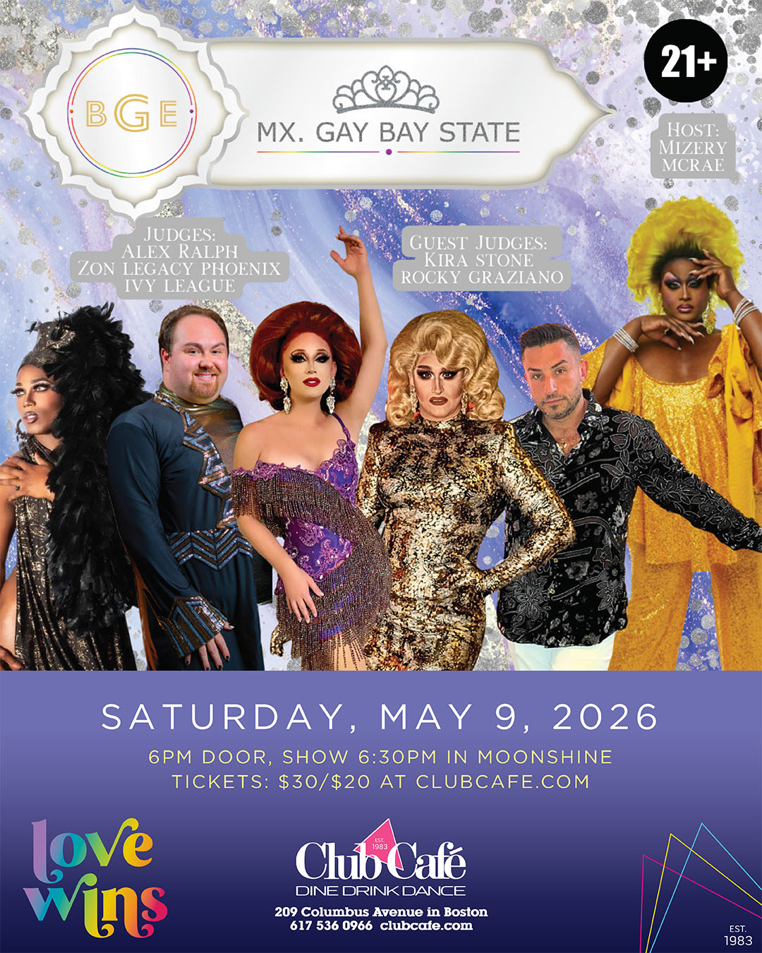 Club Cafe Boston Come watch as 7 performers fight for the crown as we determine who will be the first Mx Gay Bay State!