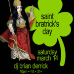 Saturday Saint Patrick's Day House Party Dancing Club Cafe Boston DJ Brian Derrick