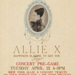 ALLIE X CONCERT PRE-PARTY. Show your ALLIE X CONCERT tickets to your server for a 20% discount on your food.