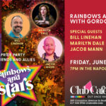 Rainbows and stars Pride Party with Gordon Michaels, Bill Linehan, Marilyn Dale and Jacob Mann at Club Cafe Boston