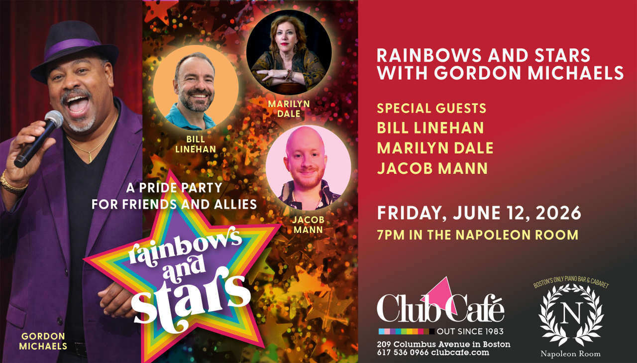 Rainbows and stars Pride Party with Gordon Michaels, Bill Linehan, Marilyn Dale and Jacob Mann at Club Cafe Boston