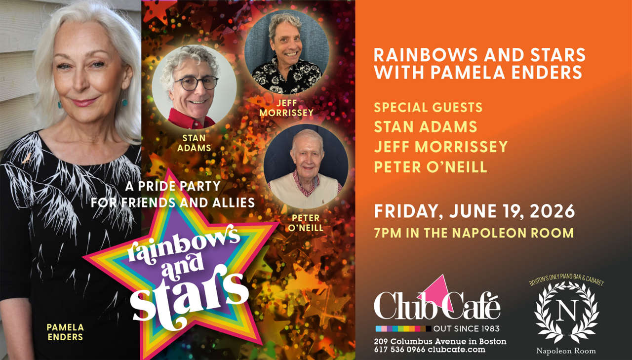 Rainbows and Stars Pride Parties in June with Pam Enders and special guests at Club Cafe Boston