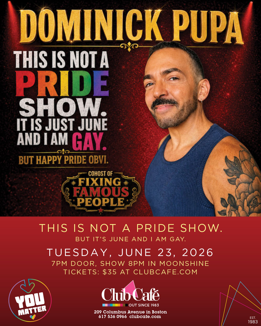 Comedian Dominick Pupa returns to Club Cafe Boston with his signature, no-nonsense approach to pop culture,