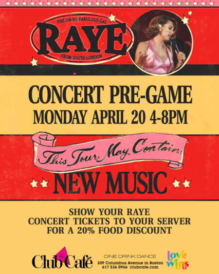 RAYE CONCERT PRE-PARTY. Show your RAYE CONCERT tickets to your server for a 20% discount on your food.