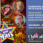 RAINBOW AND STARS celebrating our gay community and our allies with Katie LaMark and special guests