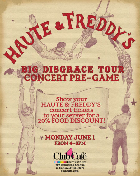 HAUTE & FREDDY'S CONCERT PRE-PARTY. Show your HAUTE & FREDDY'S concert tickets to your server for a 20% discount on your food.