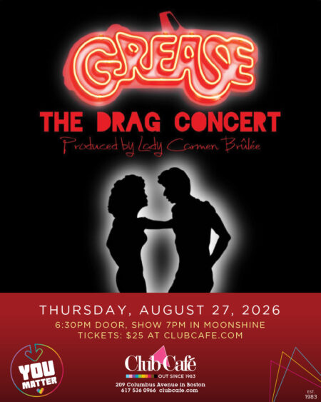 Grease the drag musical in concert with Lady Carmen Brulee at Club Cafe Boston