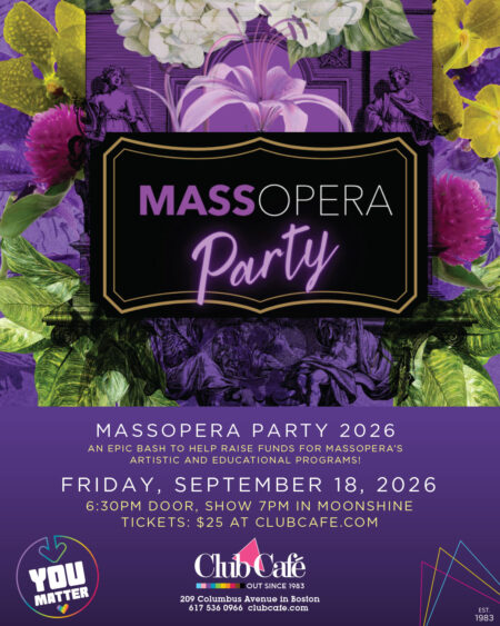 The MassOpera Party is back at Club Café’s Moonshine Room for an epic bash to help raise funds for MassOpera’s artistic and educational programs