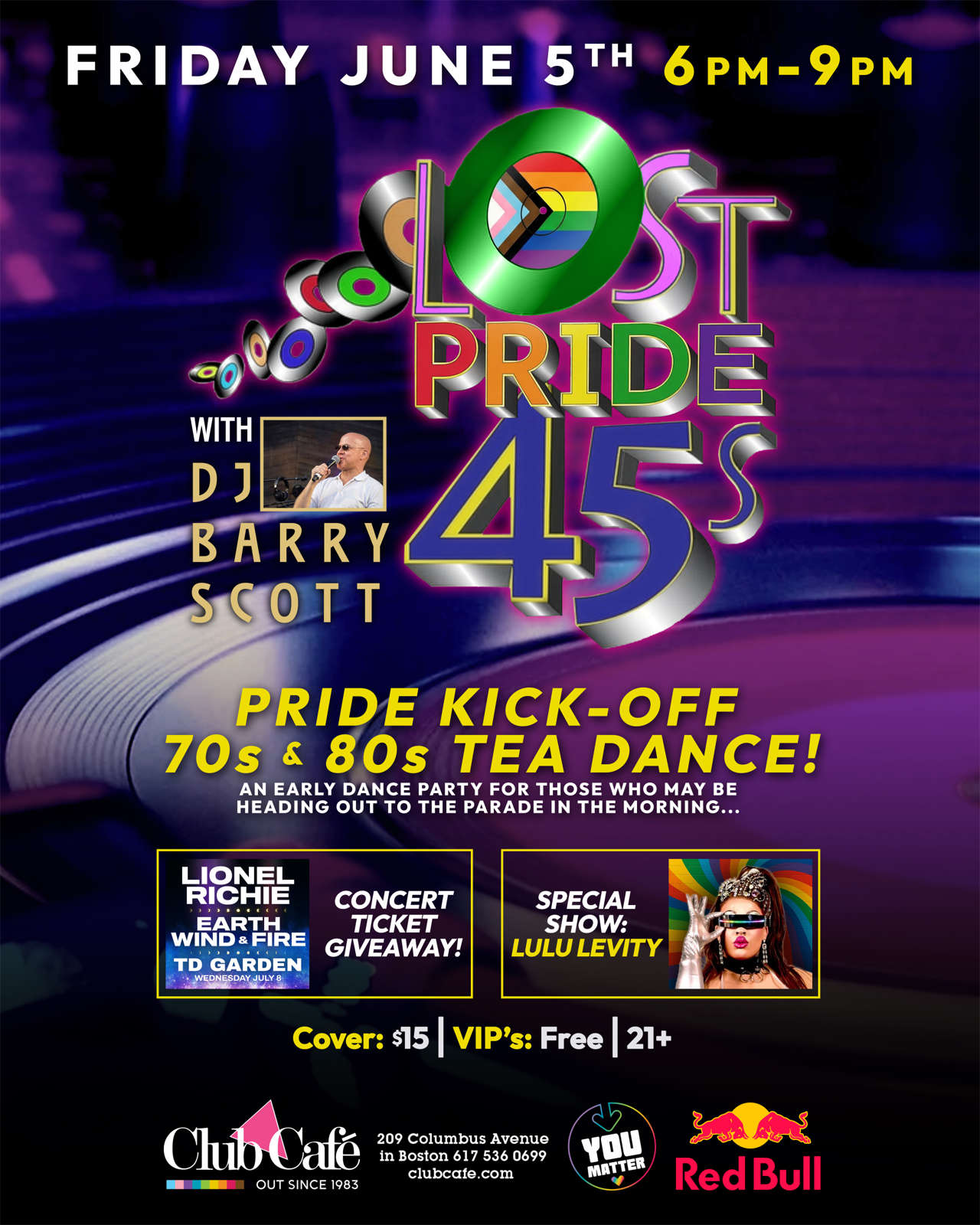 LOST PRIDE 45s TEA DANCE with DJ Barry Scott - An Early Dance Party for those who may be heading out to the parade in the morning, 6pm-9pm at Club Cafe Boston