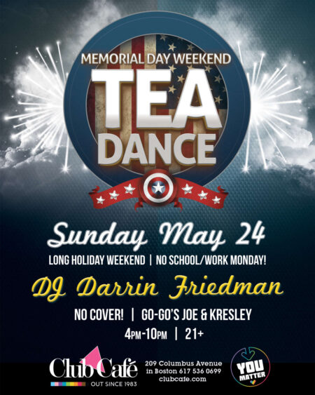 Sunday Memorial Day Tea Dance at Club Cafe Boston