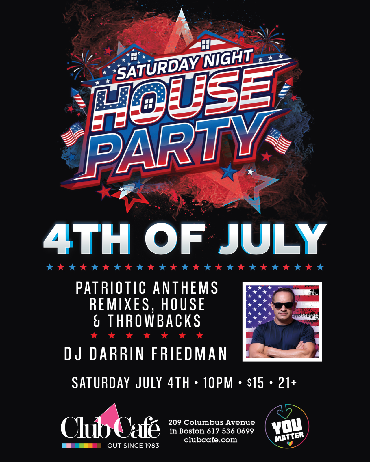 Saturday Night House Party with DJ Darrin Friedman! CELEBRATE THE 4th OF JULY with the ultimate weekend vibe! DJ Darrin Friedman takes over the decks for the first Saturday of the month. Get ready for an intense mix of Patriotic anthems and driving house tracks to push the dancefloor to the limit.