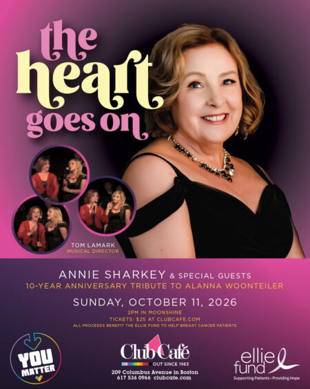 The Heart Goes On with Annie Sharkey and friends with Tom La Mark on piano at Club Cafe Boston