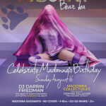 Strike a pose and get into the groove! Join the furriest party in town for the Madonna Bear Tea Dance on August 16 at Club Café Boston. Enjoy legendary beats from DJ Darrin Friedman, signature cocktails, and your favorite Queen of Pop anthems.
