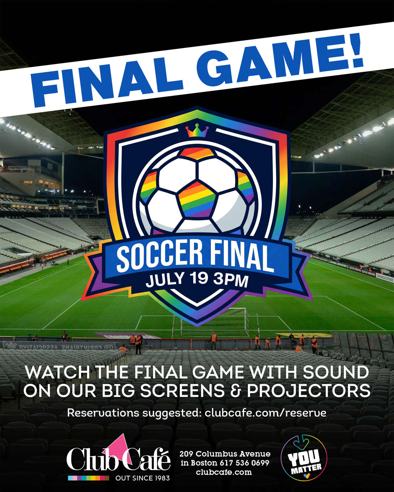 Watch the final world cup soccer game at Club Cafe Boston