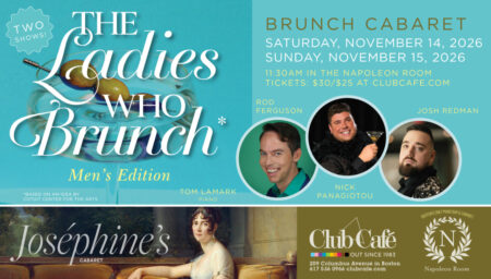 The Ladies Who Brunch men's edition at Club Cafe Boston
