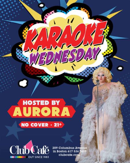 Karaoke every Wednesday at Club Cafe Boston with special guest hosts.