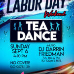 Labor Day Weekend Tea Dance Sunday at Club Cafe Boston with DJ Darrin Friedman