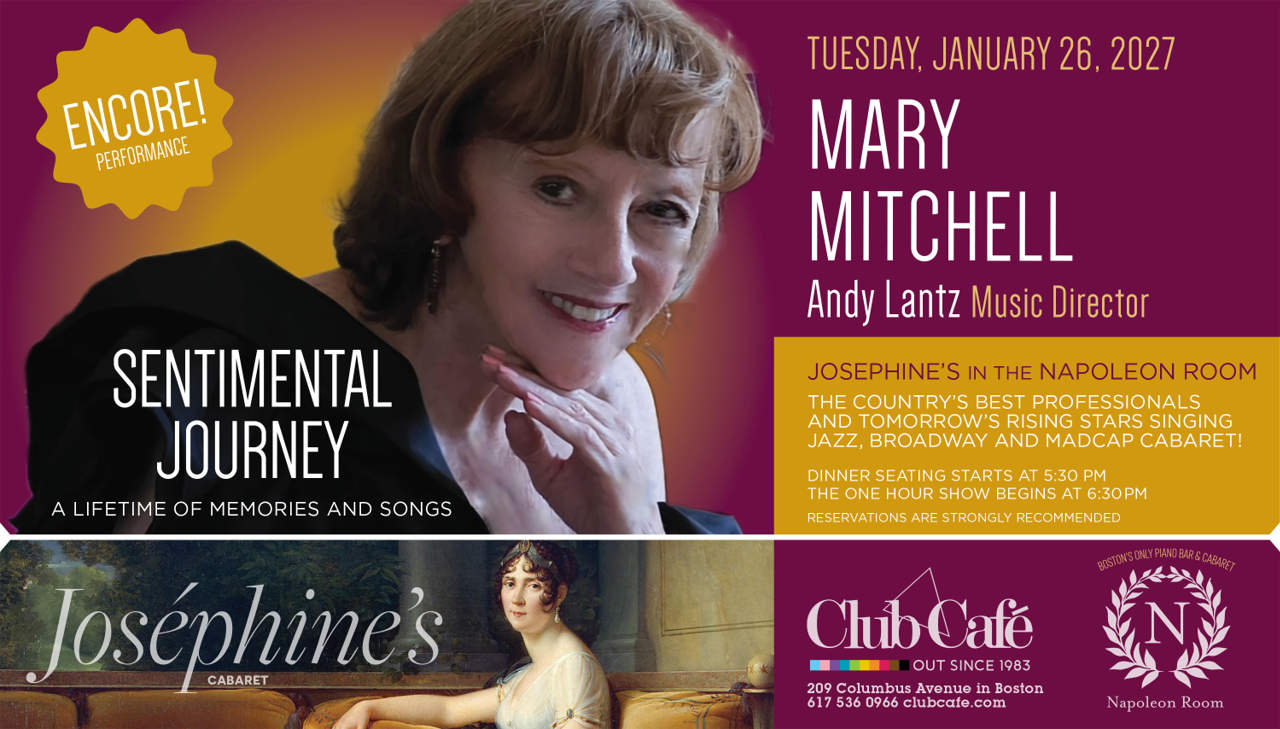 After her sold out performance last October Mary Mitchell brings her show Sentimental Journey back for an encore performance at Club Cafe Boston.