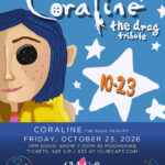 Coraline: the drag tribute is a drag retelling of the iconic 2009 film "Coraline". Hosted by Bostons babygirl Lexi Baby as Coraline