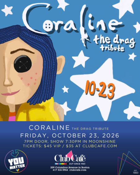 Coraline: the drag tribute is a drag retelling of the iconic 2009 film "Coraline". Hosted by Bostons babygirl Lexi Baby as Coraline