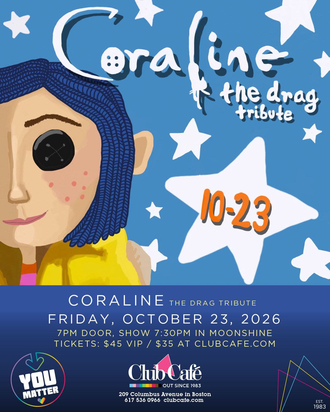 Coraline: the drag tribute is a drag retelling of the iconic 2009 film "Coraline". Hosted by Bostons babygirl Lexi Baby as Coraline