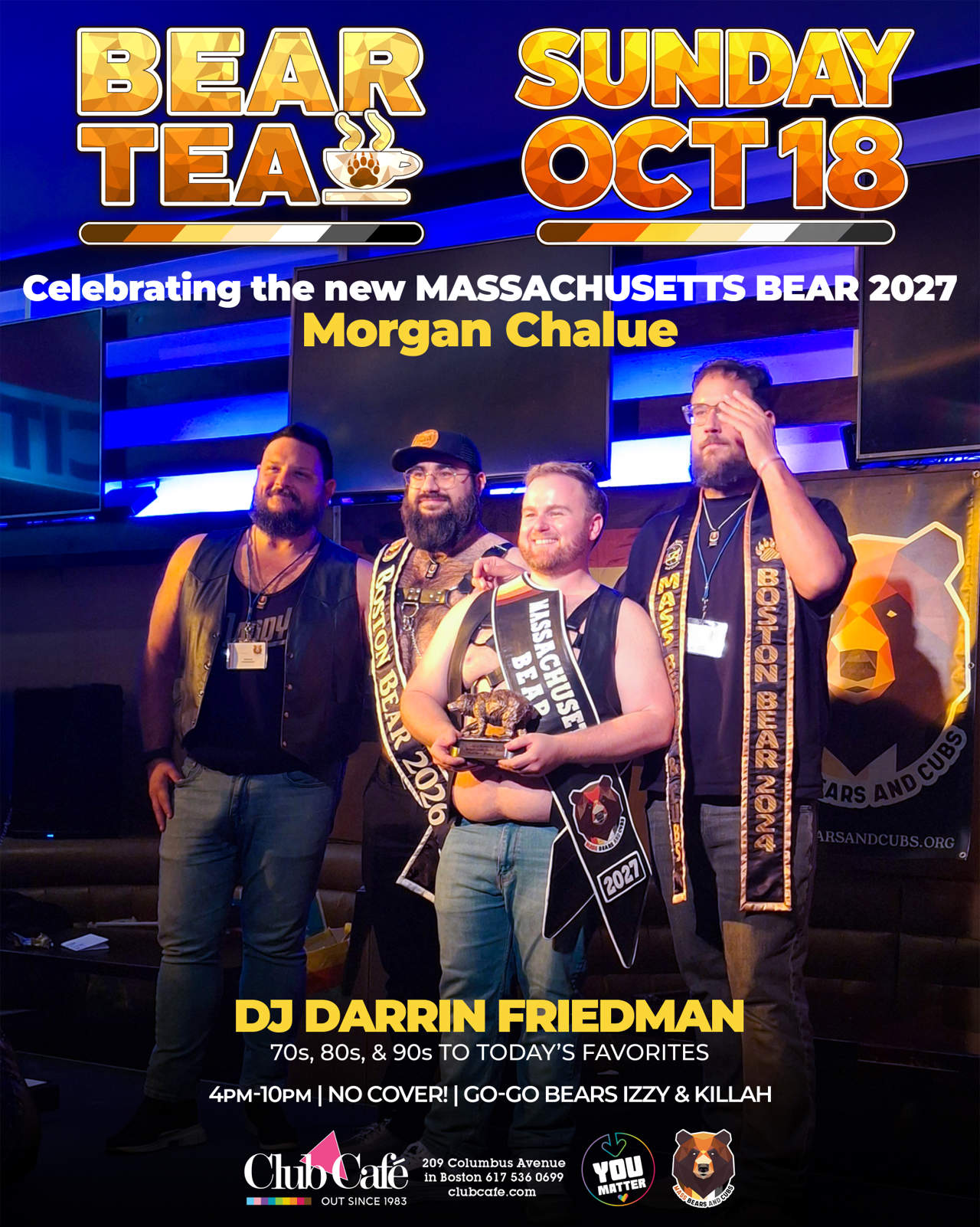 BEAR TEA - MA Bear Contest - Club Café welcomes the Bear and Otter community on the 3rd Sunday every month. Music by DJ DARRIN FRIEDMAN. GO-GO Bears NO COVER - 21+